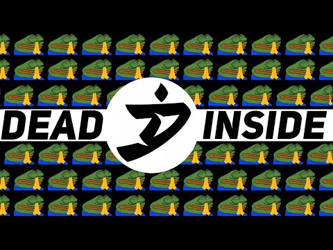 Видео: dead inside как смысл жизни