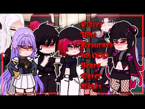 Видео: ✰The Player Who Returned after10,000 Years React|Игрок,который вернулся через10000лет React✰[3/]2X