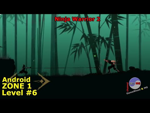 Видео: Level 6. Zone 1. Прохождение игры Ninja Warrior 2 на Android