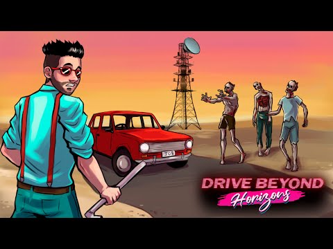 Видео: ОТПРАВИЛИ СИГНАЛ БЕДСТВИЯ С ВЫШКИ, НО ПРИШЛИ ТОЛЬКО ЗОМБИ! DRIVE BEYOND HORIZONS (УГАР)