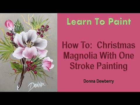 Видео: Научитесь рисовать одним мазком — Расслабьтесь и рисуйте с Донной: Рождественская магнолия | Донн...