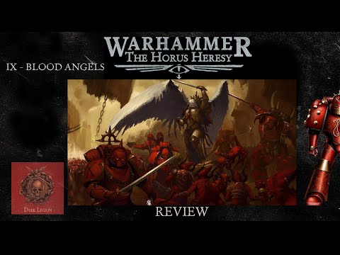 Видео: IX - Blood Angels | Обзор легиона | Новая Ересь Хоруса | The Horus Heresy