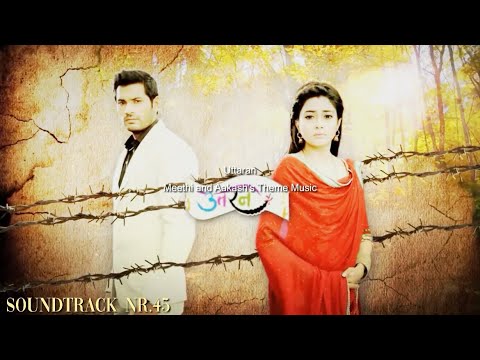 Видео: Uttaran / Моята Карма - Soundtrack Nr.45 - Meethi and Aakash’s Theme Music