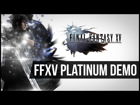 Видео: Final Fantasy XV - Platinum Demo - Обзор [PS4]