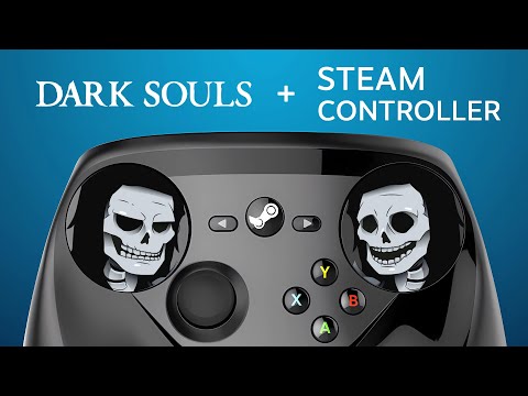 Видео: Я поиграл во все Dark Souls на Steam Controller