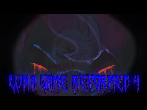 Видео: Играем в Luna Game Reformed 4: ЭТО НИХРЕНА НЕ КОНЕЦ!!!!!!!