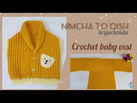 Видео: Kryuchokda nimcha to‘qish/Вязать жилетку крючком/Crochet baby vest