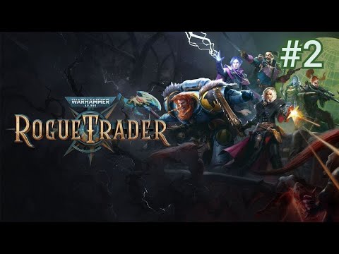 Видео: ЗНАКОМСТВО С ТЕОДОРОЙ ➤ Warhammer 40,000: Rogue Trader #2