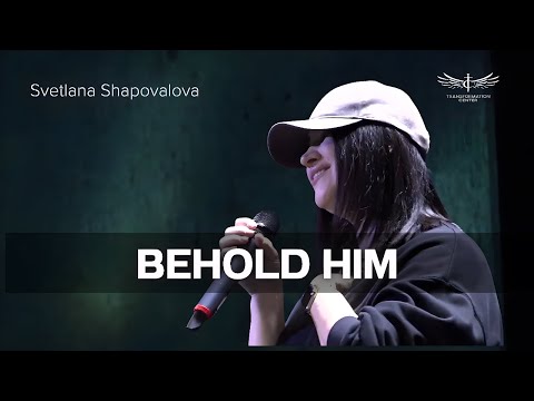 Видео: Behold Him (Live) - Svetlana Shapovalova | TC Prayer Set | Молитва 838