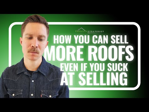 Видео: Как продавать больше крыш, даже если вы не умеете продавать