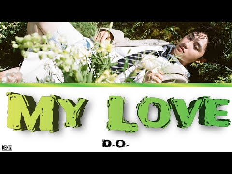 Видео: D.O. - My Love. ПЕРЕВОД НА РУССКИЙ\ТЕКСТ\КИРИЛЛИЗАЦИЯ
