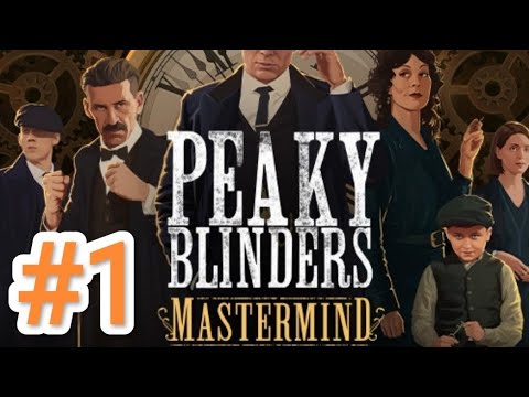 Видео: Peaky Blinders: Mastermind прохождение #1