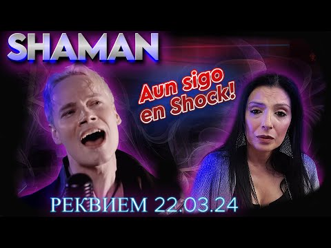 Видео: SHAMAN - РЕКВИЕМ 22.03.24 RÉQUIEM 22.03.24 | REACTION