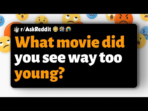 Видео: r/AskReddit | Какой фильм вы посмотрели в слишком юном возрасте?