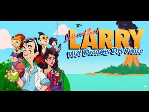 Видео: Пробежал Leisure Suit Larry   Wet Dreams Dry Twice