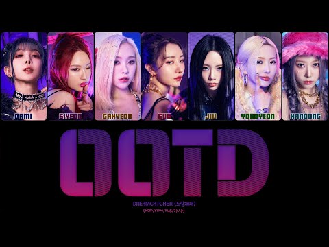Видео: DREAMCATCHER - OOTD (ПЕРЕВОД | КИРИЛЛИЗАЦИЯ | COLOR CODED LYRICS)