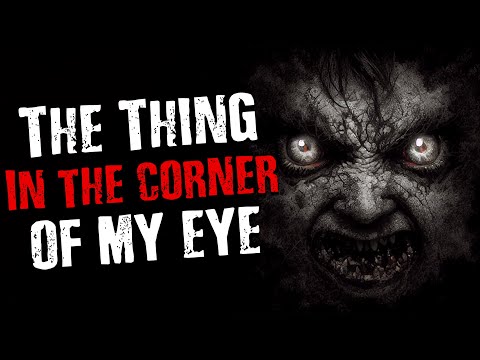 Видео: «Тварь, которую я заметил краем глаза»: страшные истории из интернета | Creepypasta