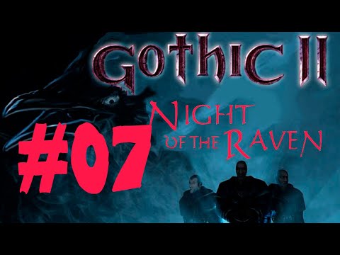 Видео: 07 - стрим Gothic II Night of the Raven (RU озвучка, фиксы)