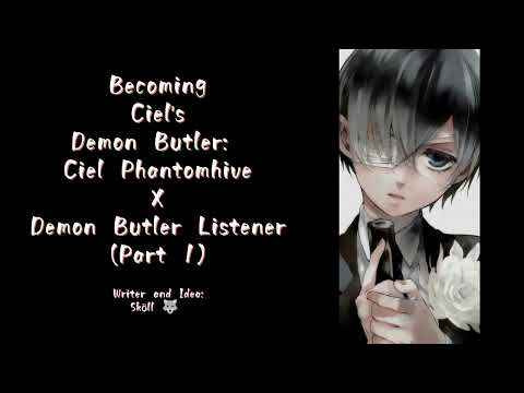 Видео: Становление демона-дворецкого Сиэля: слушатель Сиэля x демона-дворецкого (часть 1) ♡ Сиэль Фантом...