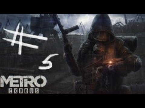 Видео: ПРОХОЖДЕНИЕ Metro Exodus ЧАСТЬ #5