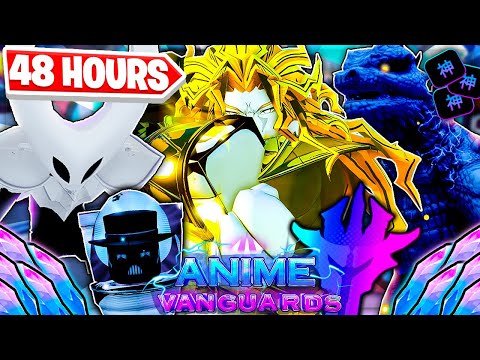 Видео: Я потратил 48 ЧАСОВ, становясь УДАЧЛИВЫМ и СИЛЬНЫМ в Anime Vanguards!
