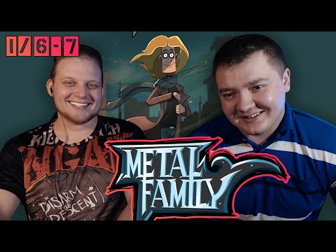 Видео: РЕАКЦИЯ НА МЕТАЛ ФЕМЕЛИ | Metal family Сезон 1 Серия 6-7