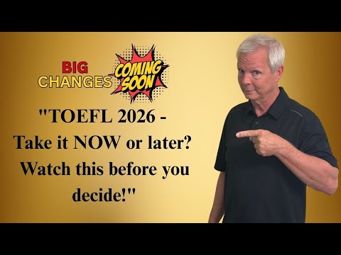 Видео: TOEFL 2026 — сдавать сейчас или позже? Посмотрите это, прежде чем принять решение!