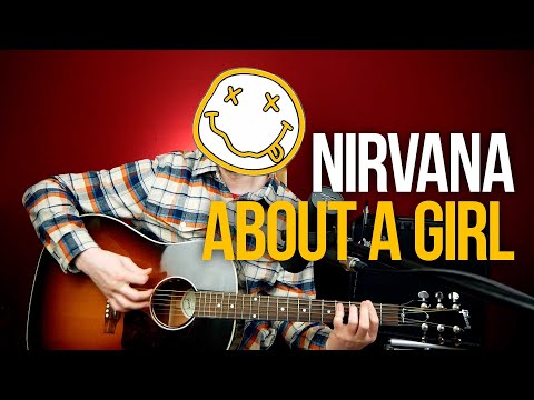 Видео: Как играть Nirvana About a Girl на гитаре