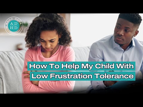 Видео: Как помочь детям с низкой толерантностью к фрустрации