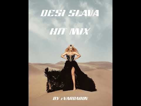 Видео: DESI SLAVA HIT MIX | ДЕСИ СЛАВА ХИТ МИКС | 2025