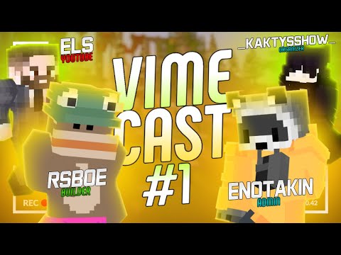 Видео: VIMECAST #1 / ENOTAKIN, RSBOE, ELS, _KAKTYSSHOW_: РАЗГОВОРЫ ОБО ВСЕМ / VIMEWORLD