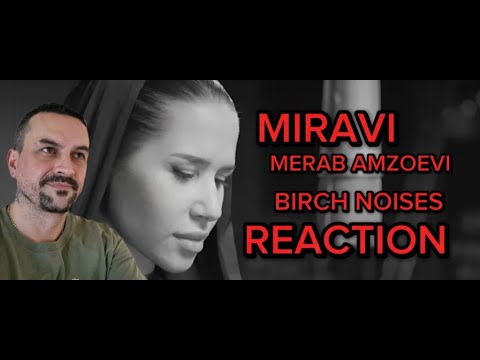 Видео: MIRAVI, Merab Amzoevi - Шум Берез reaction