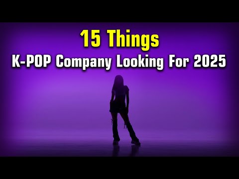 Видео: 15 вещей, которые K-POP-компании ищут в 2025 году