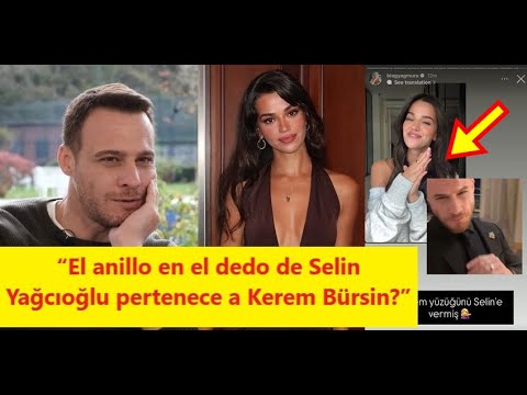 Видео: «Эль анилло в эль дедо Селин Ягджиоглу принадлежит Керему Бюрсину?»