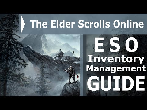 Видео: Руководство по управлению запасами ESO: какие предметы следует хранить, продавать, разбирать и ис...