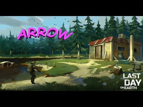 Видео: Рейд базы ARROW - Last Day on Earth