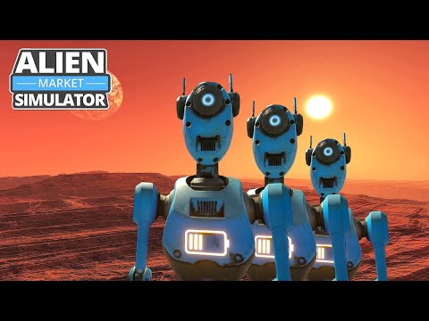 Видео: Alien Market Simulator - РАСШИРЕНИЕ МАГАЗИНА.  БОЛЬШЕ РОБОТОВ.  ЖЕНЩИНА # 5