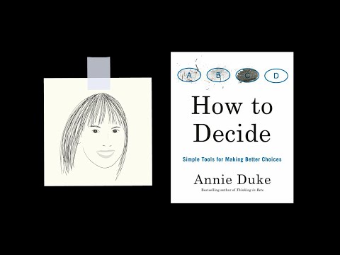Видео: КАК ПРИНЯТЬ РЕШЕНИЕ от Энни Дьюк | Основная идея