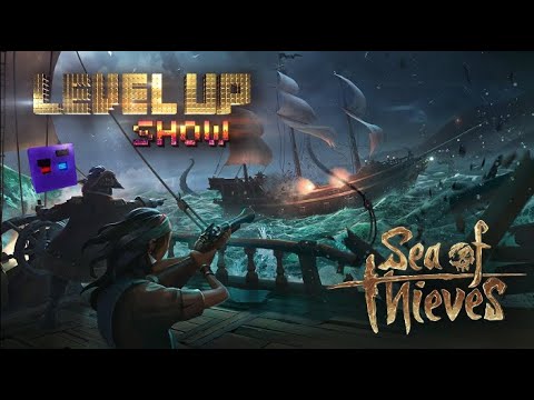 Видео: Level Up show, 3 сезон, 9 серия  Обзор Sea of Thieves