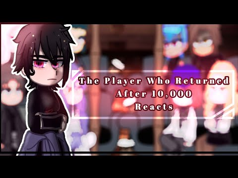 Видео: ✰The Player Who Returned after 10,000 Years React / Игрок, который вернулся через 10 000 лет React✰