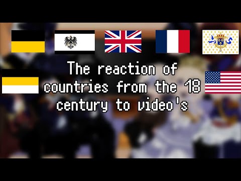 Видео: | Countryhumans from the 18 century react to video | Реакция стран из 18 века на видео |