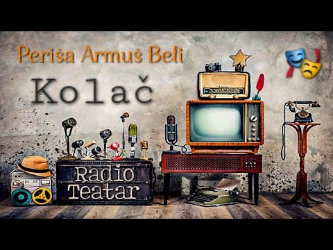 Видео: Periša Armuš Beli- Kolač (radio drama, радио драма)