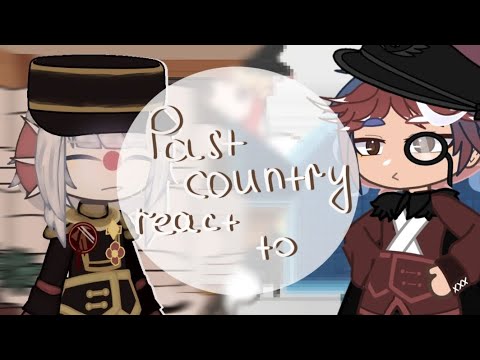 Видео: Реакция стран из прошлого на... || Коллаб-реакция с @ksv_gmd || ||Gacha || [RUS]