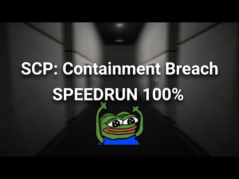 Видео: SCP: Containment Breach - Спидран на 100%