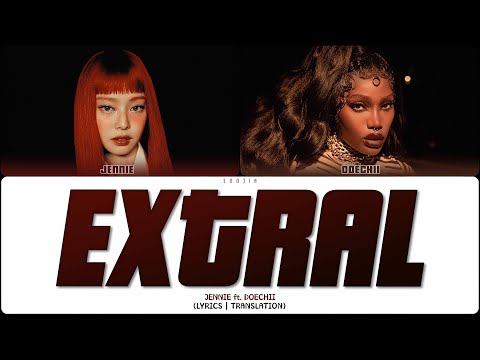 Видео: JENNIE ft. DOECHII - EXTRAL (ПЕРЕВОД | COLOR CODED LYRICS)