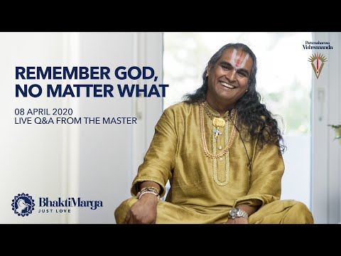 Видео: Помните о Боге несмотря ни на что | Live Q&A with the Master 08 April 2020