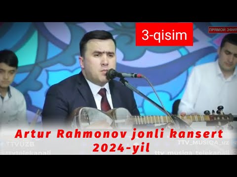 Видео: Artur Rahmonov Jonli kansert 2024-yil 3-qsim. Артур Рахмонов Жонли кансерт 2024-йил 3-қисим