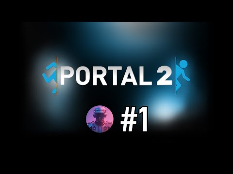 Видео: PORTAL 2 — ЛОГИЧЕСКИЕ ЗАГАДКИ И СУЕТА, ИГРАЮ ПЕРВЫЙ РАЗ — СТРИМ ПРОХОЖДЕНИЕ #1