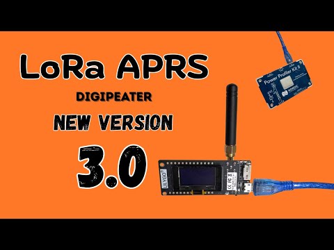 Видео: LoRa APRS Digipeater — новая версия 3.0