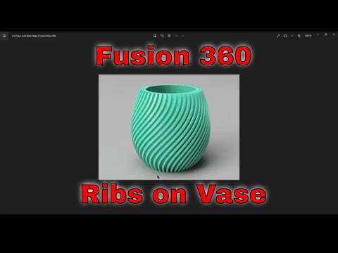 Видео: Fusion 360 — Размашистые рёбра на вазе